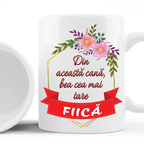 Cana personalizata cu mesaj pentru fiica