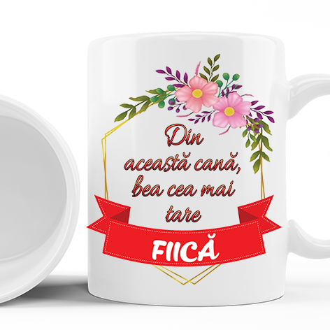 Cana personalizata cu mesaj pentru fiica