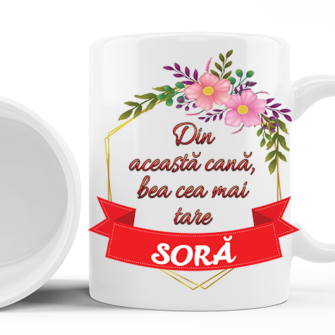 Cana personalizata cu mesaj pentru sora